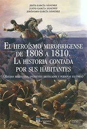 El heroísmo mirobrigense de 1808 a 1810