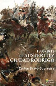 De Austerlitz a Ciudad Rodrigo 1805-1812